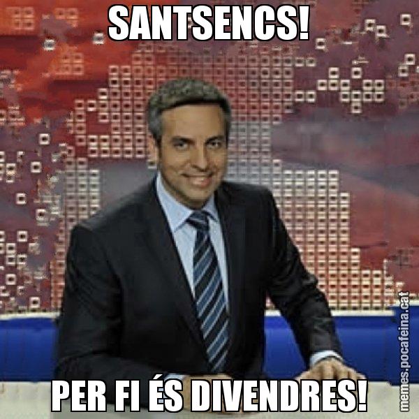 SANTSENCS! PER FI ÉS DIVENDRES! - Trollicer