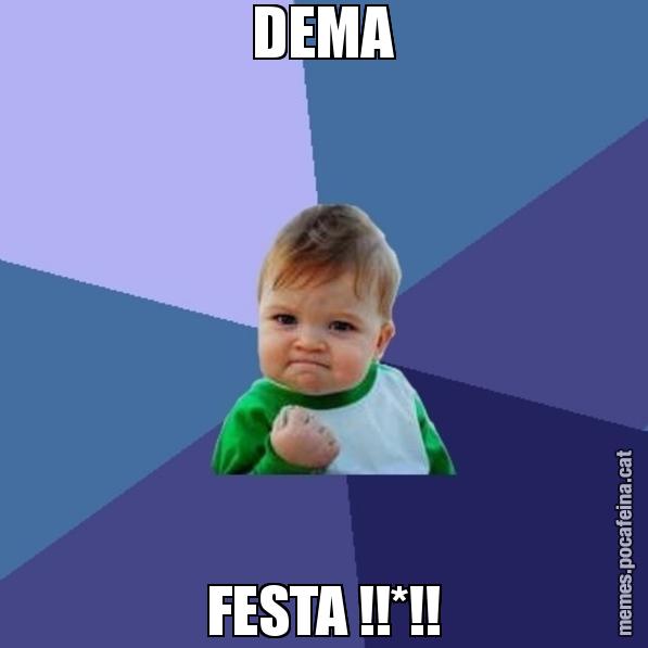 DEMA FESTA !!*!! - Success Kid