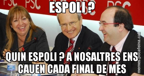 ESPOLI ? QUIN ESPOLI ? A NOSALTRES ENS CAUEN CADA FINAL DE MES