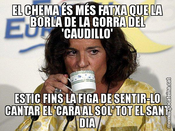 EL CHEMA ÉS MÉS FATXA QUE LA BORLA DE LA GORRA DEL 'CAUDILLO' ESTIC FINS LA FIGA DE SENTIR-LO CANTAR EL 'CARA AL SOL' TOT EL SANT DIA - Ana Botella relaxing cup