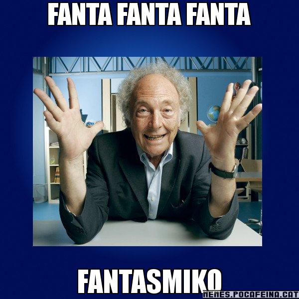 FANTA FANTA FANTA FANTASMIKO - Eduard Punset
