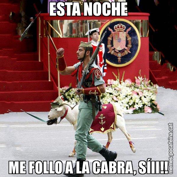ESTA NOCHE ME FOLLO A LA CABRA, SÍII!! - La cabra de la legió