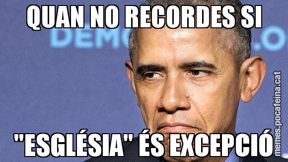 QUAN NO RECORDES SI "ESGLÉSIA" ÉS EXCEPCIÓ