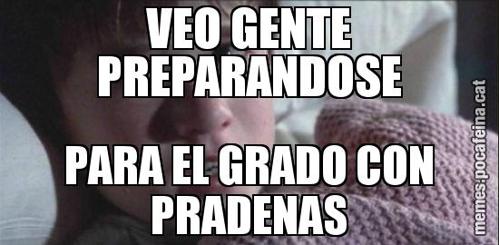 VEO GENTE PREPARANDOSE PARA EL GRADO CON PRADENAS