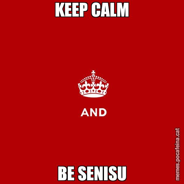 KEEP CALM BE SENISU - Keep
