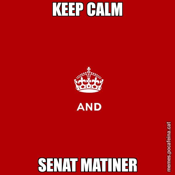 KEEP CALM SENAT MATINER - Keep