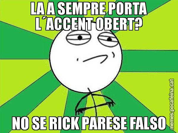 LA A SEMPRE PORTA L´ACCENT OBERT? NO SE RICK PARESE FALSO - Challenge Accepted