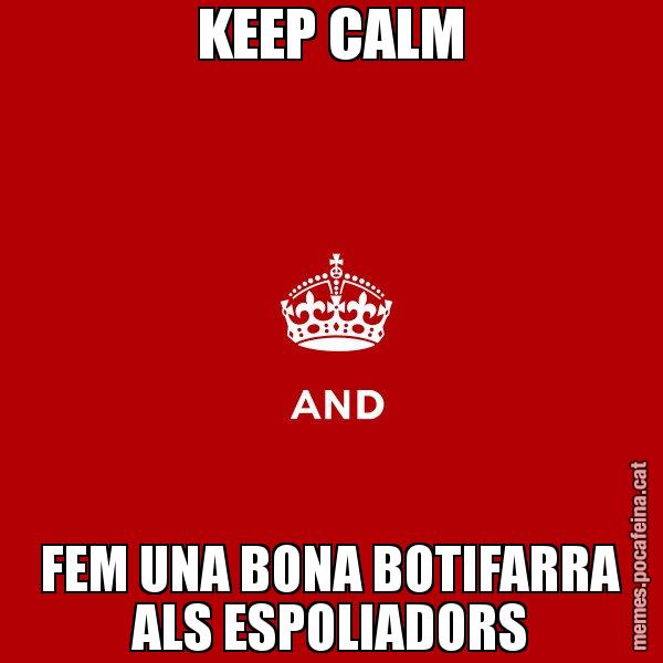 KEEP CALM FEM UNA BONA BOTIFARRA ALS ESPOLIADORS - Keep