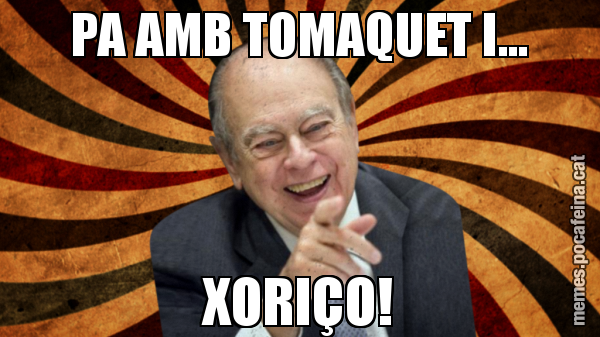 PA AMB TOMAQUET I... XORIÇO!