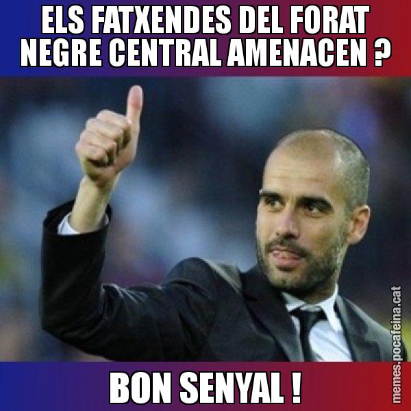ELS FATXENDES DEL FORAT NEGRE CENTRAL AMENACEN ? BON SENYAL ! - Pep Guardiola