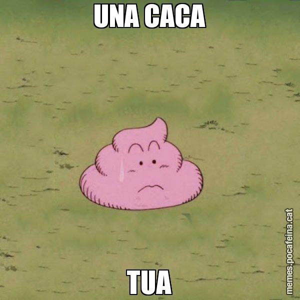 UNA CACA TUA - Caca