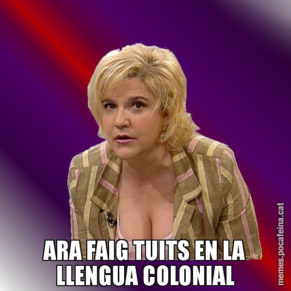 ARA FAIG TUITS EN LA LLENGUA COLONIAL - Pilar Rahola