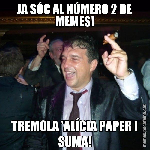JA SÓC AL NÚMERO 2 DE MEMES! TREMOLA 'ALÍCIA PAPER I SUMA! - Laporta de Festa