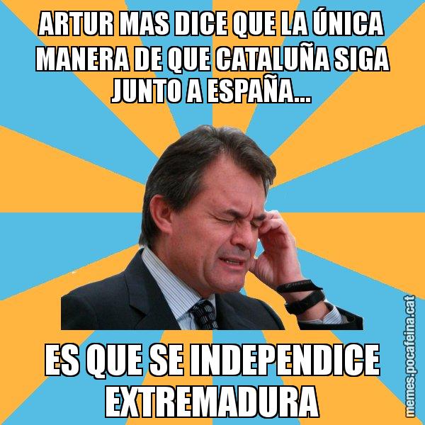 ARTUR MAS DICE QUE LA ÚNICA MANERA DE QUE CATALUÑA SIGA JUNTO A ESPAÑA... ES QUE SE INDEPENDICE EXTREMADURA - Artur Mas Turbat