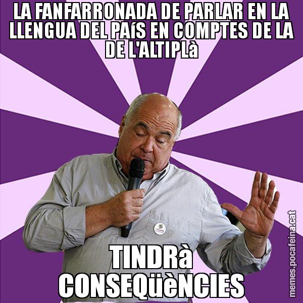 LA FANFARRONADA DE PARLAR EN LA LLENGUA DEL PAíS EN COMPTES DE LA DE L'ALTIPLà TINDRà CONSEQüèNCIES - Lluís Rabell - 27S