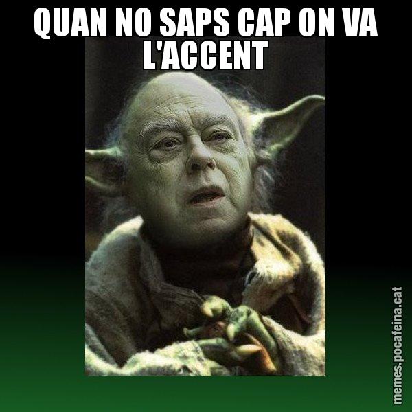 QUAN NO SAPS CAP ON VA L'ACCENT - Yodi Pujol