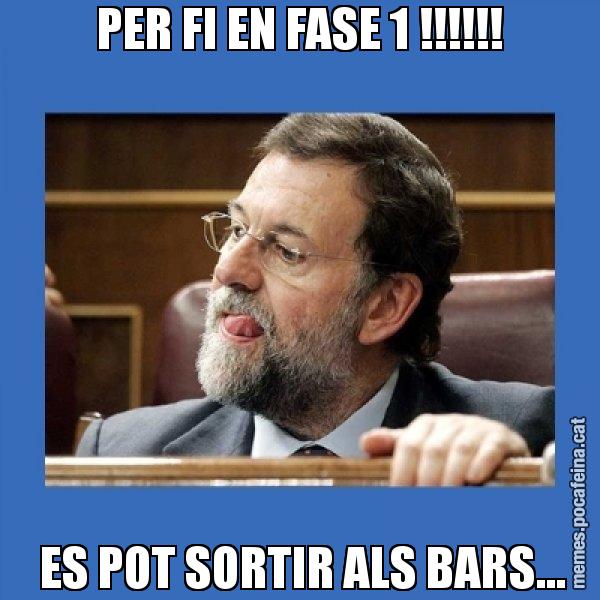 PER FI EN FASE 1 !!!!!!  ES POT SORTIR ALS BARS... - Mmmmmariano Rajoy
