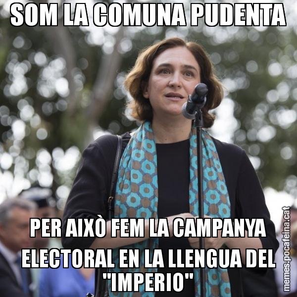 SOM LA COMUNA PUDENTA PER AIXÒ FEM LA CAMPANYA ELECTORAL EN LA LLENGUA DEL "IMPERIO"