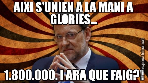 AIXI S'UNIEN A LA MANI A GLORIES... 1.800.000. I ARA QUE FAIG?!