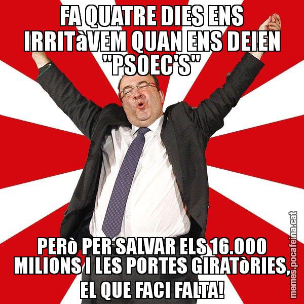 FA QUATRE DIES ENS IRRITàVEM QUAN ENS DEIEN "PSOEC'S" PERò PER SALVAR ELS 16.000 MILIONS I LES PORTES GIRATòRIES, EL QUE FACI FALTA! - Miquel Iceta - 27S