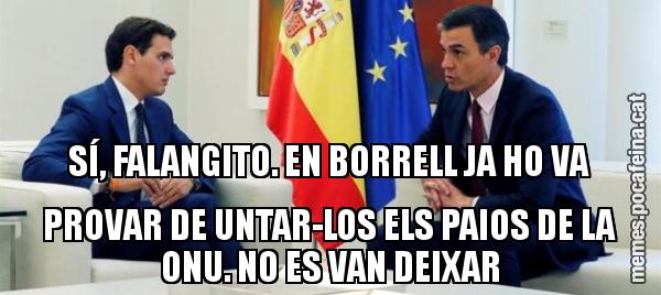 SÍ, FALANGITO. EN BORRELL JA HO VA PROVAR DE UNTAR-LOS ELS PAIOS DE LA ONU. NO ES VAN DEIXAR