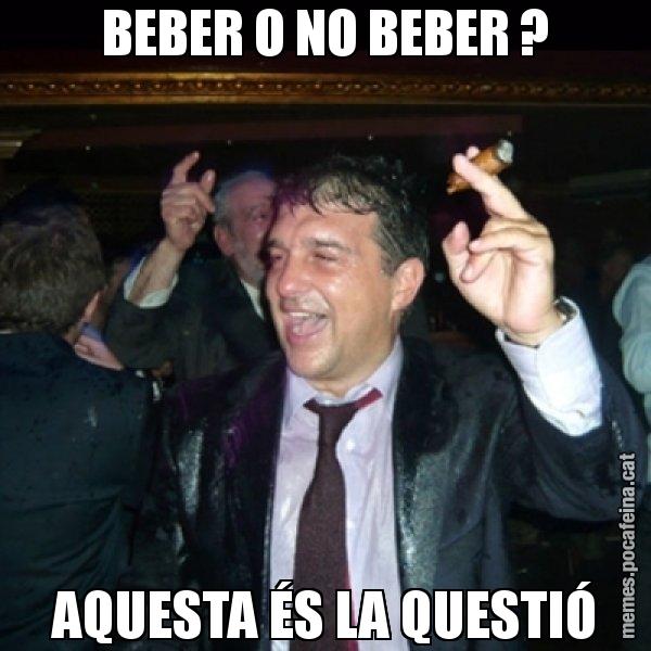 BEBER O NO BEBER ? AQUESTA ÉS LA QUESTIÓ - Laporta de Festa