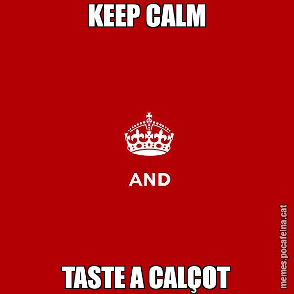 KEEP CALM TASTE A CALÇOT - Keep