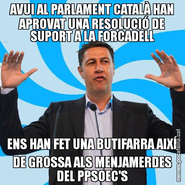 AVUI AL PARLAMENT CATALÀ HAN APROVAT UNA RESOLUCIÓ DE SUPORT A LA FORCADELL ENS HAN FET UNA BUTIFARRA AIXÍ DE GROSSA ALS MENJAMERDES DEL PPSOEC'S - Xavier García Albiol - 27S