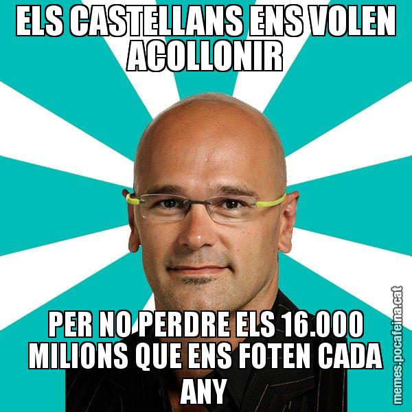 ELS CASTELLANS ENS VOLEN ACOLLONIR PER NO PERDRE ELS 16.000 MILIONS QUE ENS FOTEN CADA ANY - Raül Romeva - 27S