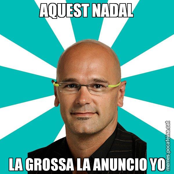 AQUEST NADAL LA GROSSA LA ANUNCIO YO - Raül Romeva - 27S