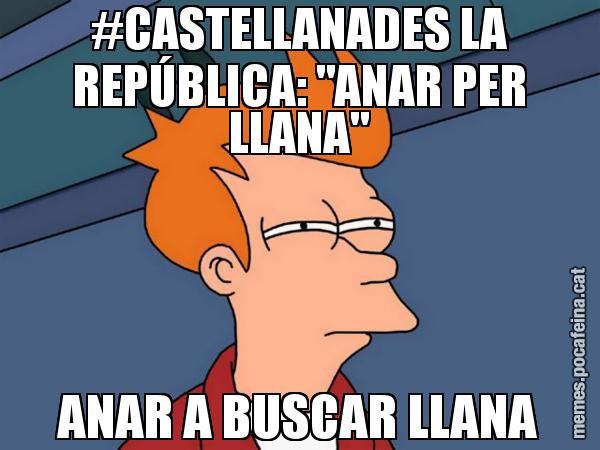 #CASTELLANADES LA REPÚBLICA: "ANAR PER LLANA" ANAR A BUSCAR LLANA - Futurama Fry