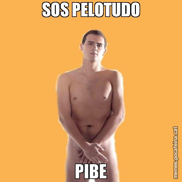 SOS PELOTUDO PIBE - Albert Rivera