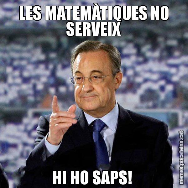 LES MATEMÀTIQUES NO SERVEIX HI HO SAPS! - Florentino