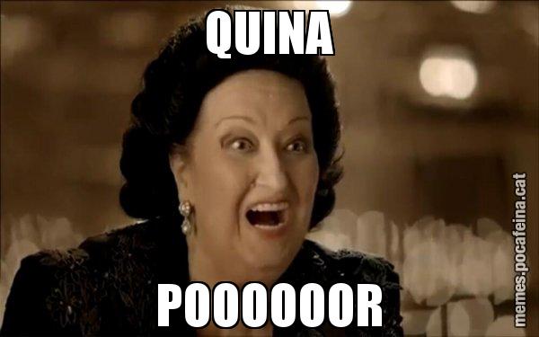 QUINA POOOOOOR - Montserrat Caballé