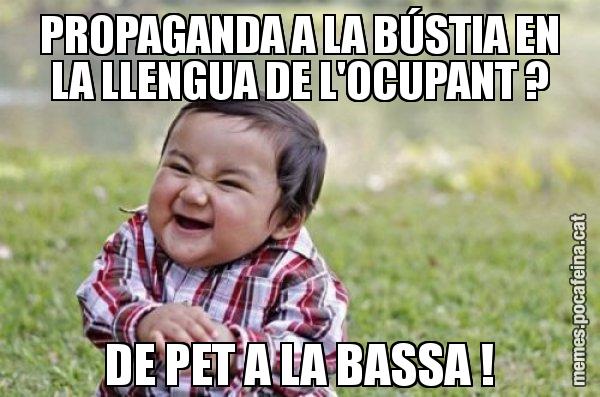 PROPAGANDA A LA BÚSTIA EN LA LLENGUA DE L'OCUPANT ? DE PET A LA BASSA ! - El diabòlic nen asiàtic