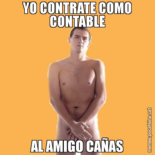 YO CONTRATE COMO CONTABLE AL AMIGO CAÑAS - Albert Rivera