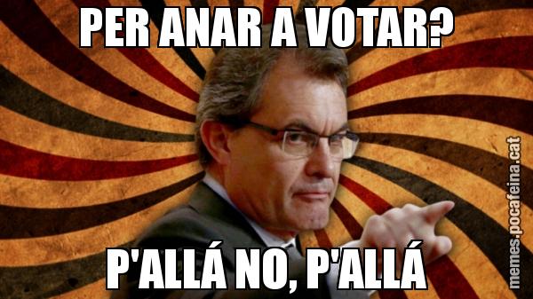 PER ANAR A VOTAR? P'ALLÁ NO, P'ALLÁ