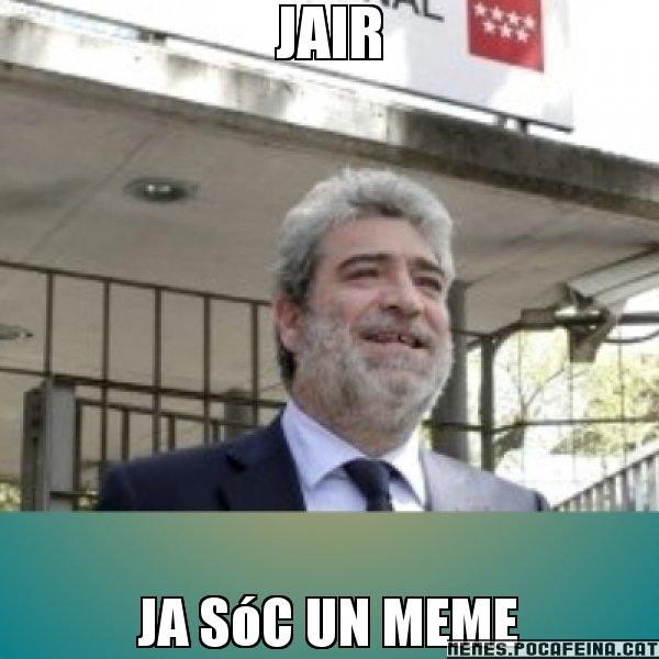 JAIR JA SóC UN MEME - Miguel Ángel Rodríguez Bajón