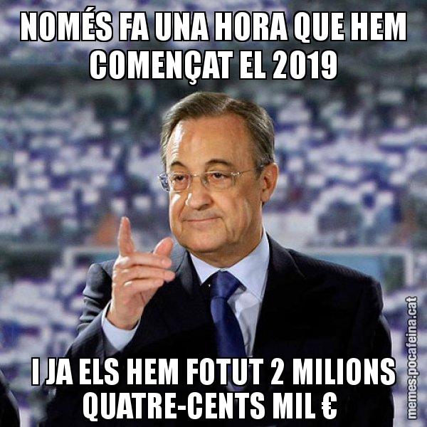 NOMÉS FA UNA HORA QUE HEM COMENÇAT EL 2019 I JA ELS HEM FOTUT 2 MILIONS QUATRE-CENTS MIL € - Florentino