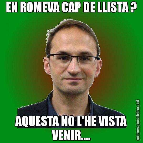 EN ROMEVA CAP DE LLISTA ? AQUESTA NO L'HE VISTA VENIR.... - Joan Herrera