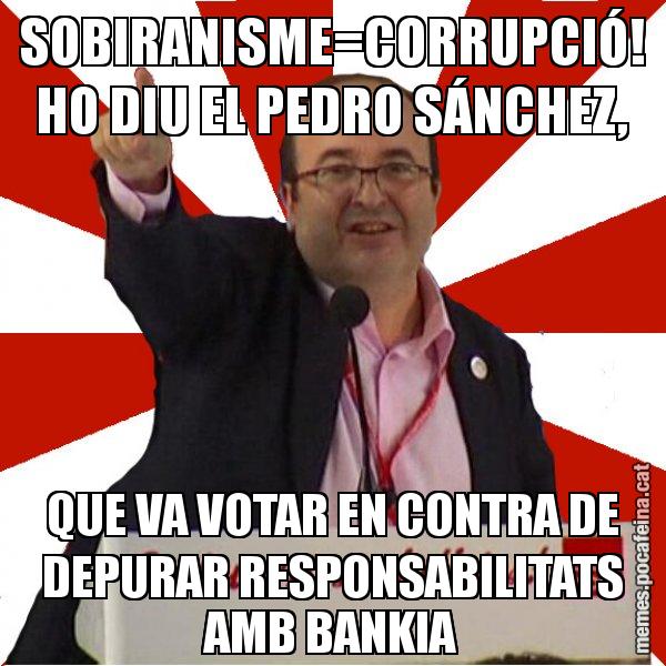 SOBIRANISME=CORRUPCIÓ! HO DIU EL PEDRO SÁNCHEZ, QUE VA VOTAR EN CONTRA DE DEPURAR RESPONSABILITATS AMB BANKIA - Miquel Iceta