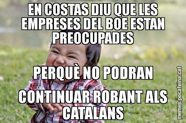 EN COSTAS DIU QUE LES EMPRESES DEL BOE ESTAN PREOCUPADES PERQUÈ NO PODRAN CONTINUAR ROBANT ALS CATALANS - El diabòlic nen asiàtic