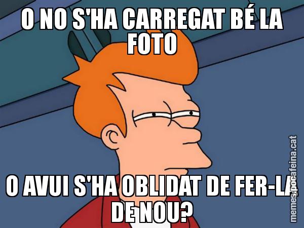 O NO S'HA CARREGAT BÉ LA FOTO O AVUI S'HA OBLIDAT DE FER-LA DE NOU? - Futurama Fry