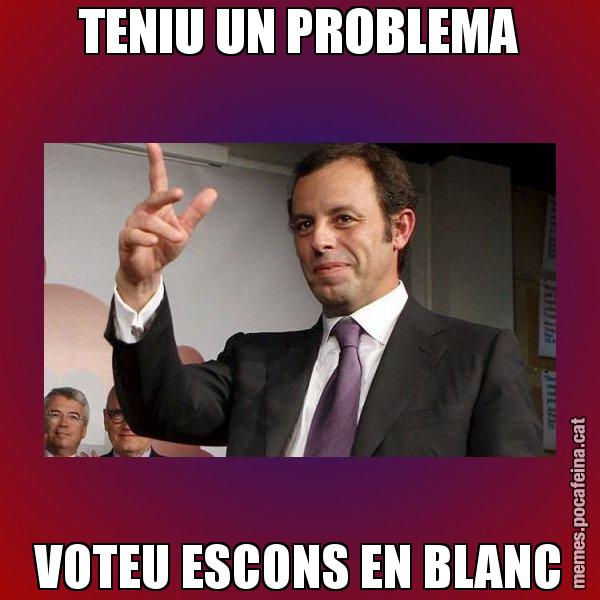 TENIU UN PROBLEMA VOTEU ESCONS EN BLANC - Sandro Rossell