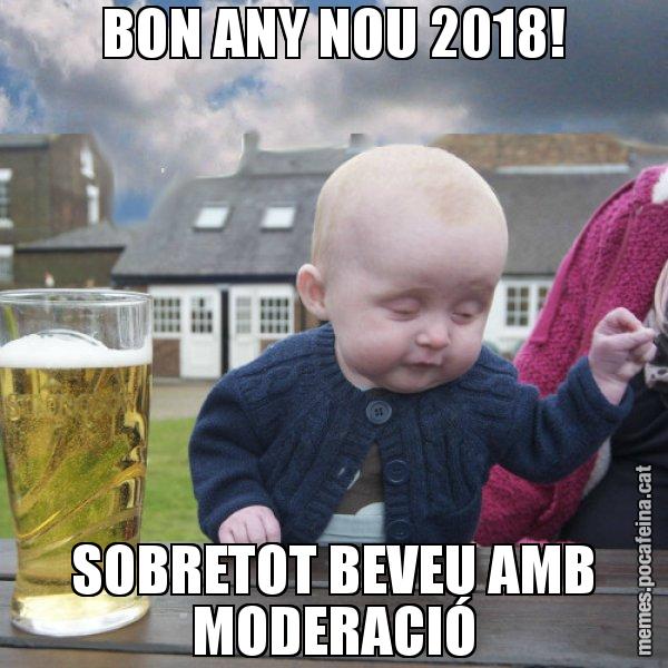 BON ANY NOU 2018! SOBRETOT BEVEU AMB MODERACIÓ - El nen begut