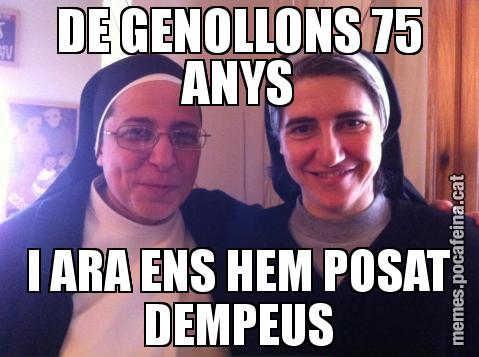 DE GENOLLONS 75 ANYS I ARA ENS HEM POSAT DEMPEUS