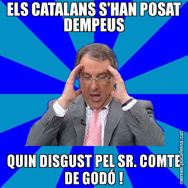 ELS CATALANS S'HAN POSAT DEMPEUS QUIN DISGUST PEL SR. COMTE DE GODÓ ! - Cuní Telepatia