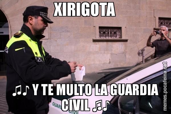 XIRIGOTA ♫♪ Y TE MULTO LA GUARDIA CIVIL ♫♪