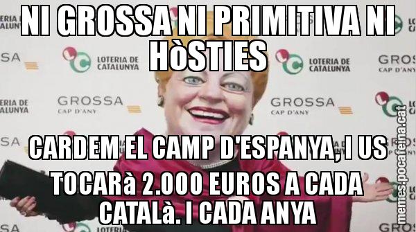 NI GROSSA NI PRIMITIVA NI HòSTIES CARDEM EL CAMP D'ESPANYA, I US TOCARà 2.000 EUROS A CADA CATALà. I CADA ANYA - La Grossa de cap d'any