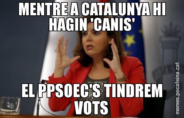 MENTRE A CATALUNYA HI HAGIN 'CANIS' EL PPSOEC'S TINDREM VOTS
